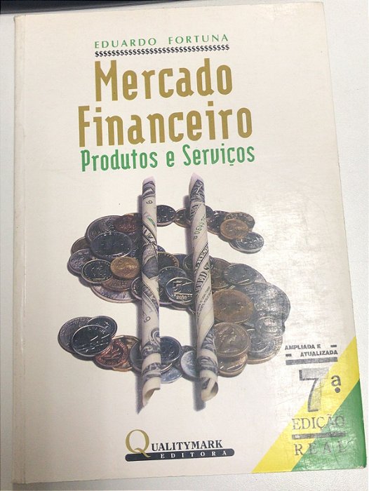 Livro Mercado Financeiro: Produtos e Serviços Autor Fortuna, Eduardo (1995) [usado]