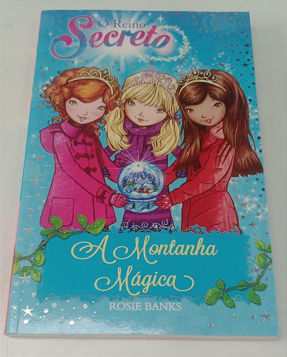 Livro a Montanha Mágica - o Reino Secreto 5 Autor Banks, Rosie (2017) [seminovo]