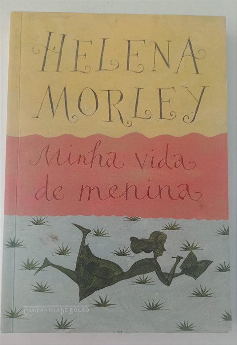 Livro Minha Vida de Menina Autor Morley, Helena (2018) [seminovo]