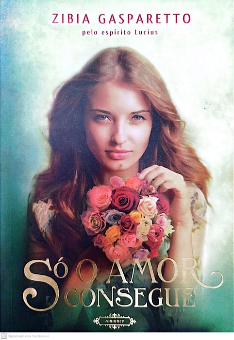 Livro Só o Amor Consegue Autor Gasparetto, Zibia (2013) [seminovo]