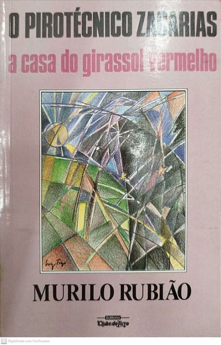 Livro o Pirotécnico Zacarias e a Casa do Girassol Vermelho Autor Rubião, Murilo (1988) [usado]
