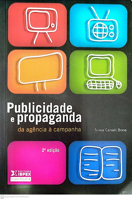 Livro Publicidade e Propaganda: da Agência À Campanha Autor Bona, Nivea Canalli (2013) [seminovo]