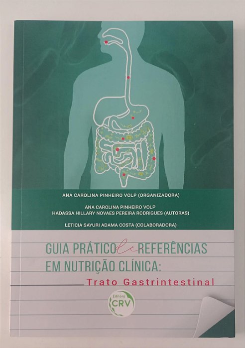 Livro Guia Prático de Referências em Nutrição Clínica: Trato Gastrintestinal Autor Volp [org], Ana Carolina Pinheiro (2019) [seminovo]