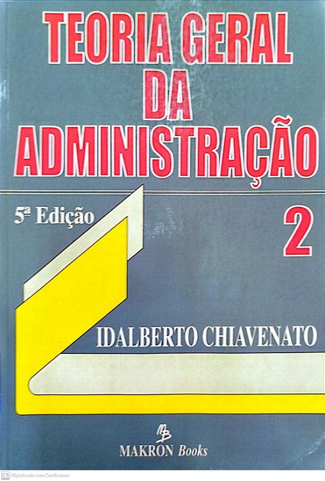 Livro Teoria Geral da Administração 2 Autor Chiavenato, Idalberto (1998) [usado]