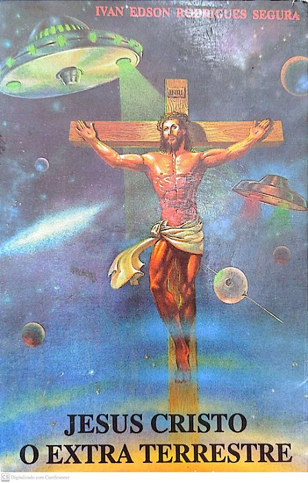 Livro Jesus Cristo, o Extraterrestre Autor Segura, Ivan Edson [usado]