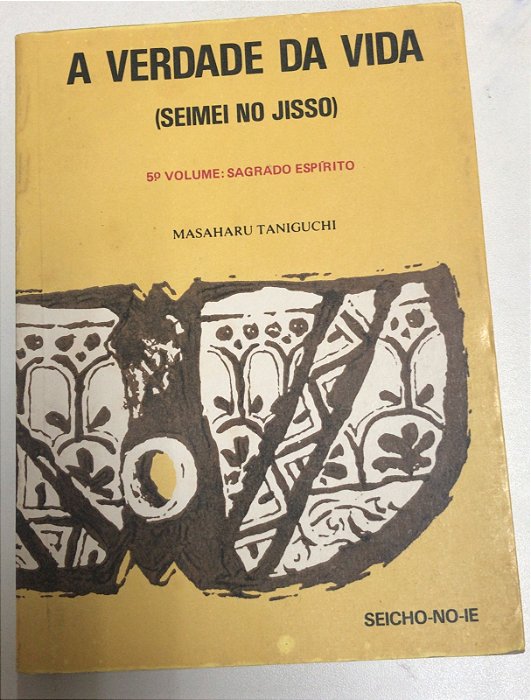 Livro a Verdade da Vida (seimei no Jisso) Vol.5 - Sagrado Espírito Autor Taniguchi, Masaharu (1989) [usado]