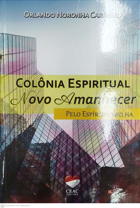 Livro Colônia Espiritual Novo Amanhecer Autor Carneiro, Orlando Noronha (2021) [usado]