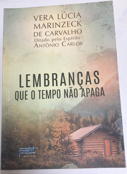 Livro Lembranças que o Tempo Não Apaga Autor Carvalho, Vera Lúcia Marinzeck de (2022) [usado]