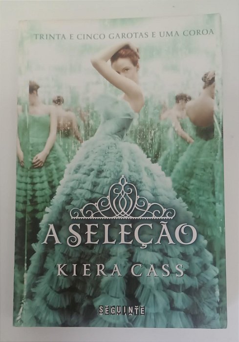 Livro a Seleção - a Seleção Livro 1 Autor Cass, Kiera (2017) [seminovo]