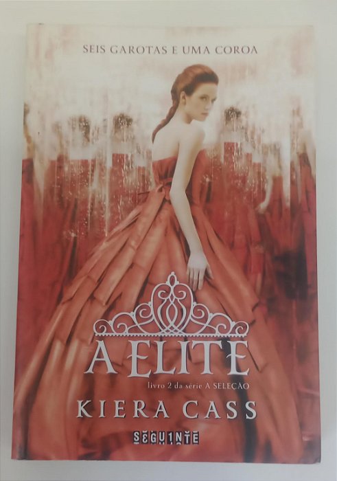 Livro a Elite - a Seleção Livro 2 Autor Cass, Kiera (2016) [seminovo]