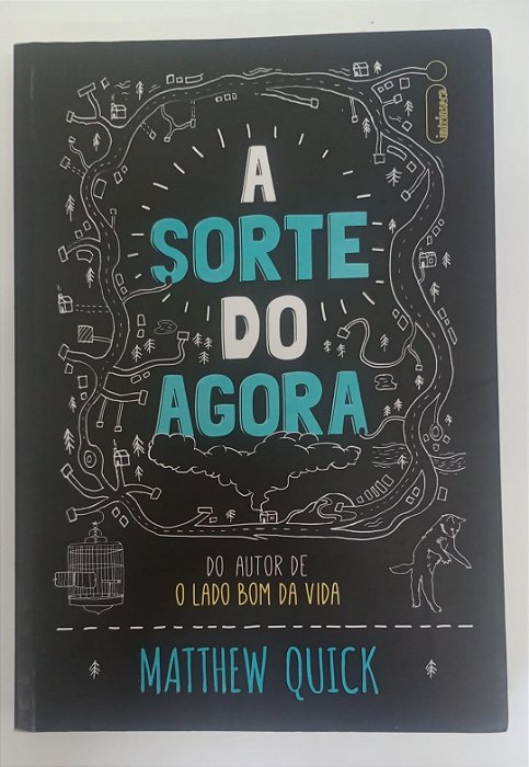 Livro a Sorte do Agora Autor Quick, Matthew (2015) [seminovo]