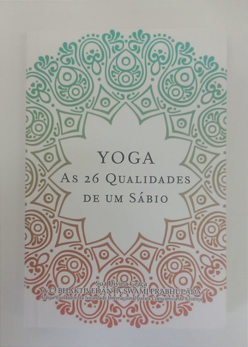 Livro Yoga: as 26 Qualidades de um Sábio Autor Prabhupada, Bhaktivedanta Swami (2022) [seminovo]