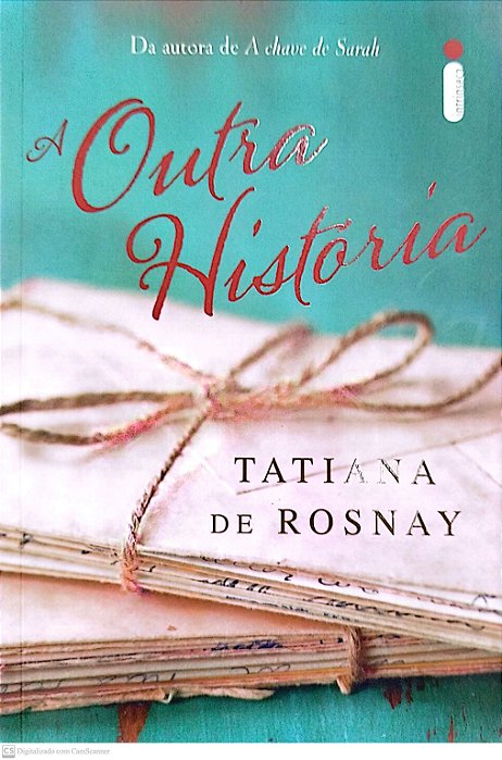 Livro a Outra História Autor Rosnay, Tatiana de (2016) [seminovo]