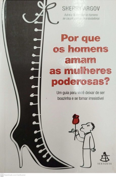 Livro por que os Homens Amam as Mulheres Poderosas? Autor Argov, Sherry (2009) [usado]