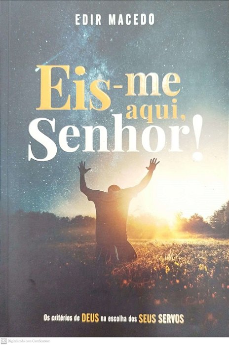 Livro Eis-me Aqui, Senhor! Autor Macedo, Edir (2021) [seminovo]