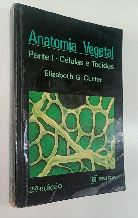 Livro Anatomia Vegetal Parte 1: Células e Tecidos Autor Cutter, Elizabeth G. (1986) [usado]