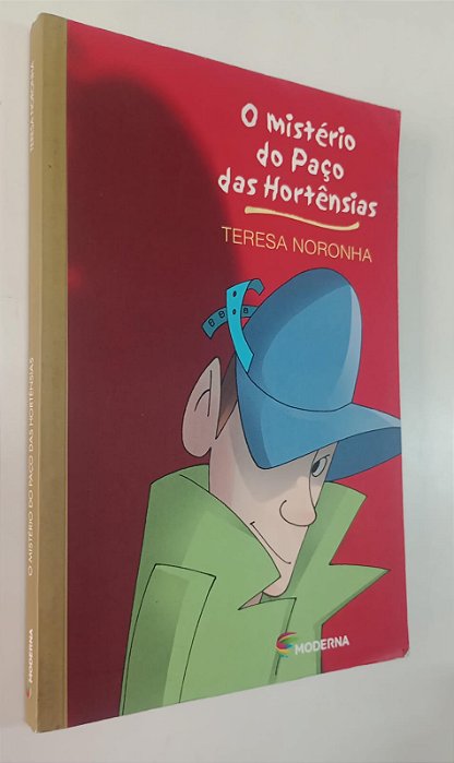 Livro o Mistério do Paço das Hortênsias Autor Noronha, Teresa (2013) [usado]