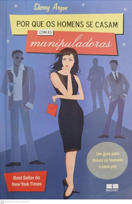 Livro por que os Homens Se Casam com as Manipuladoras Autor Argov, Sherry (2010) [usado]
