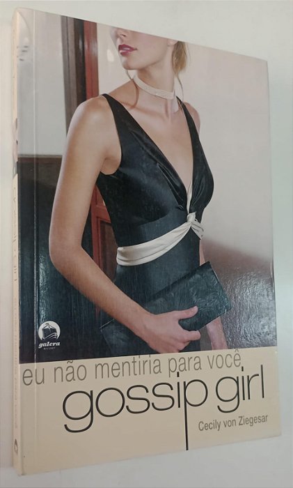 Livro Eu Não Mentiria para Você - Gossip Girl 10 Autor Ziegesar, Cecily Von (2008) [seminovo]