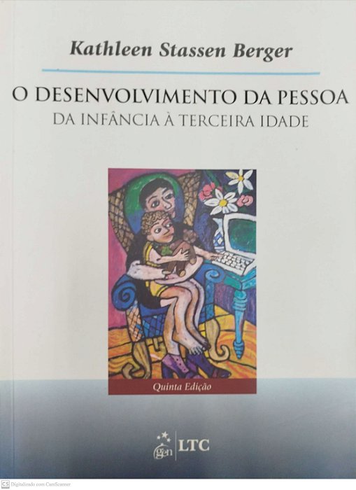 Livro o Desenvolvimento da Pessoa: da Infância À Tercira Idade Autor Berger, Kathleen Stassen (2016) [seminovo]