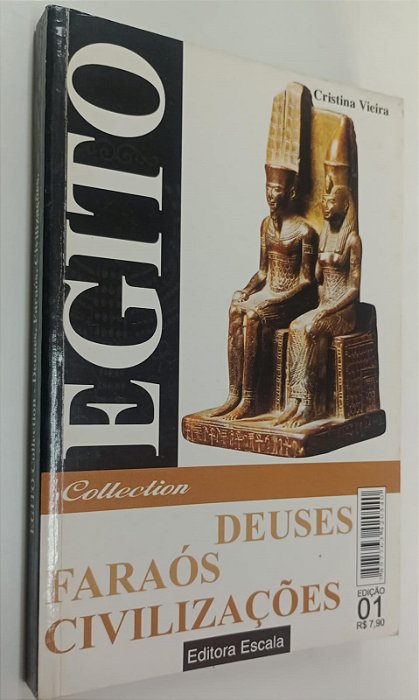 Livro Egito Collection - Deuses, Faraós, Civilizações Autor Vieira, Cristina [usado]