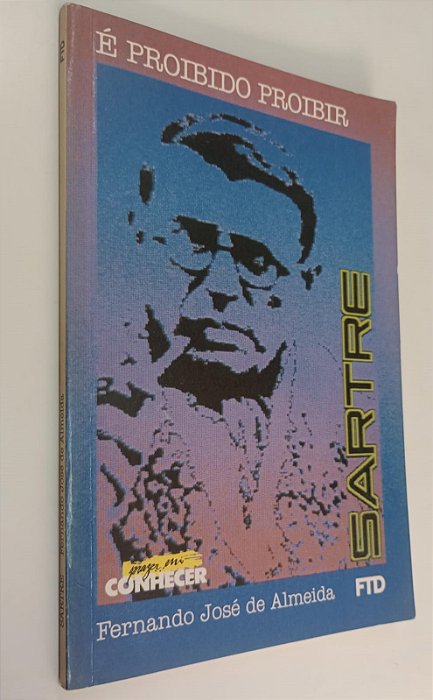 Livro Sartre: é Proibido Proibir Autor Almeida, Fernando José de (1991) [usado]