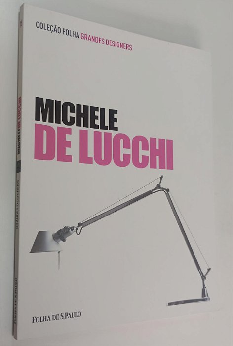 Livro Michele de Lucchi - Coleção Folha Grandes Designers 16 Autor Biamonti, Alessandro (2012) [seminovo]