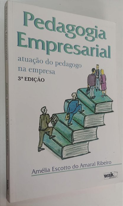 Livro Pedagogia Empresarial: Atuação do Pedagogo na Empresa Autor Ribeiro, Amélia Escotto do Amaral (2005) [usado]