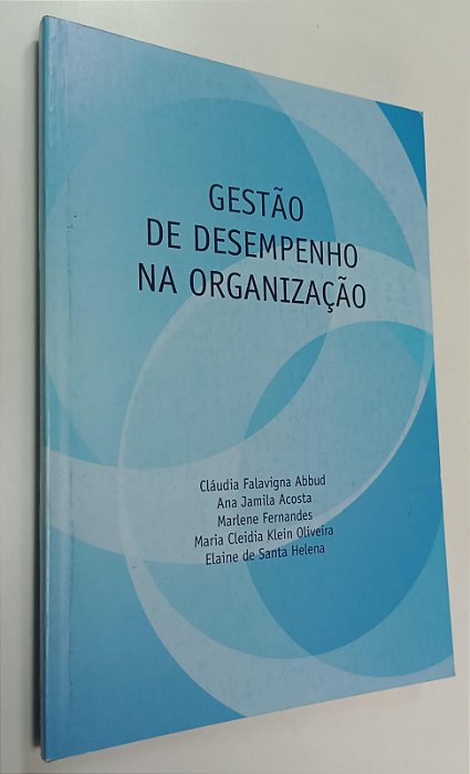 Livro Gestão Dedesempenho na Organização Autor Abbud, Cláudia Faligna (2010) [usado]