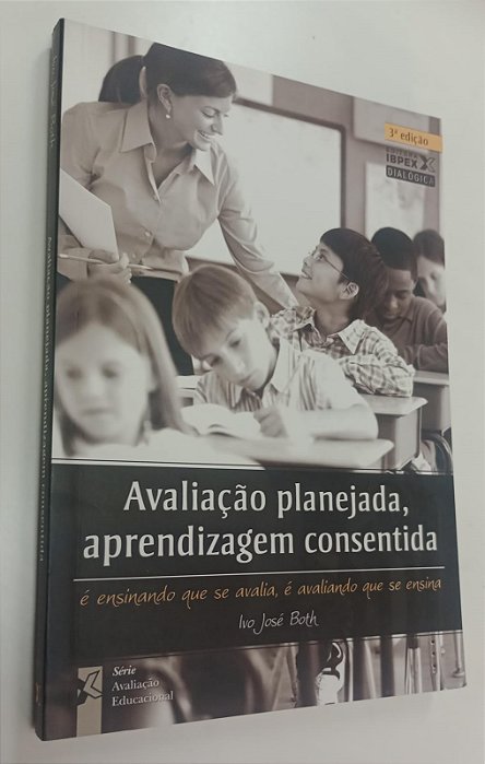 Livro Avaliação Planejada, Aprendizagem Consentida Autor Both, Ivo José (2012) [seminovo]