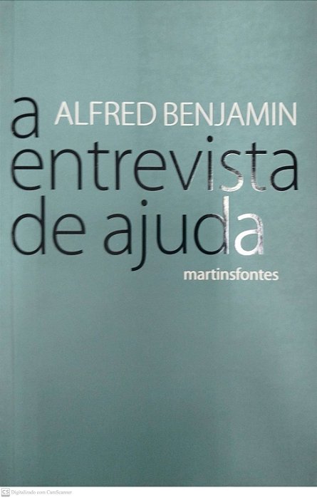 Livro a Entrevista de Ajuda Autor Benjamin, Alfred (2004) [seminovo]