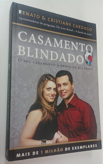 Livro Casamento Blindado: o seu Casamento À Prova de Divórcio Autor Cardoso, Renato (2012) [usado]