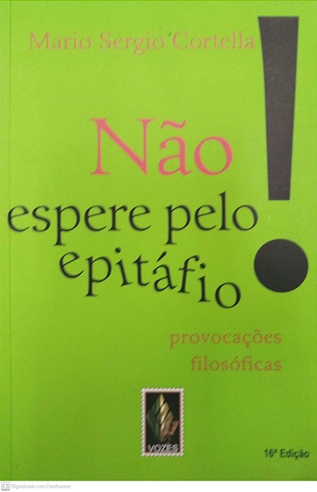 Livro Não Espere pelo Epitáfio! Autor Cortella, Mario Sergio (2014) [seminovo]
