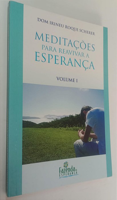Livro Meditações para Reavivar a Esperança - Vol. 1 Autor Scherer, Irineu Roque (2006) [seminovo]