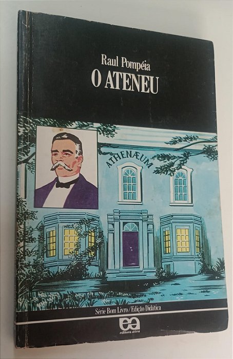 Livro o Ateneu Autor Pompéia, Raul (1986) [usado]
