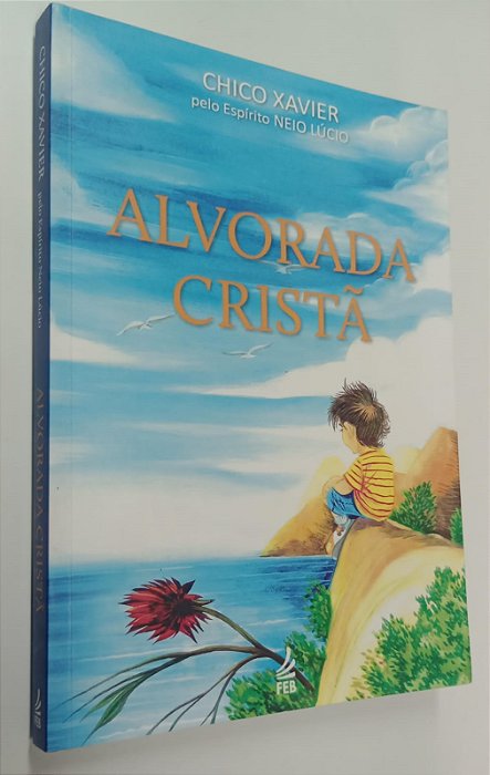 Livro Alvorada Cristã Autor Xavier, Chico (francisco) (2014) [seminovo]