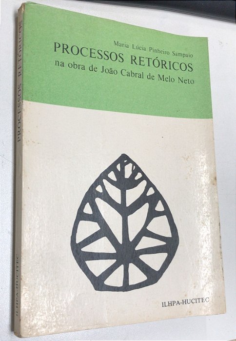 Livro Processos Retóricos na Obra de João Cabral de Melo Neto Autor Sampaio, Maria Lúcia Pinheiro (1978) [usado]