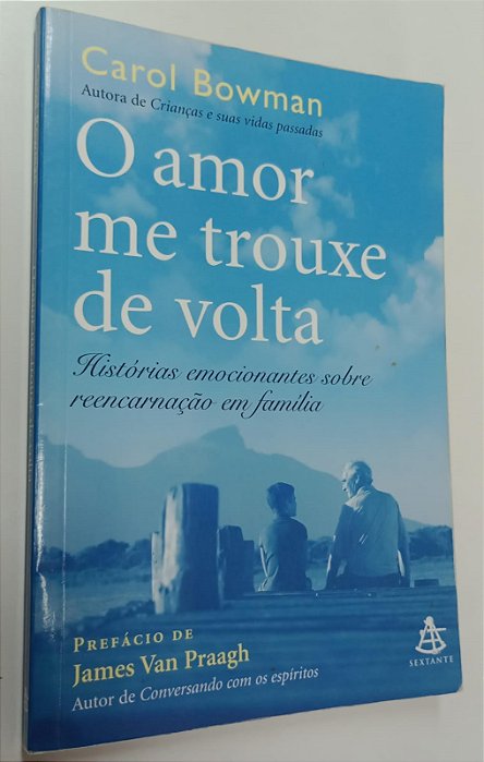 Livro o Amor Me Trouxe de Volta Autor Bowman, Carol (2010) [usado]