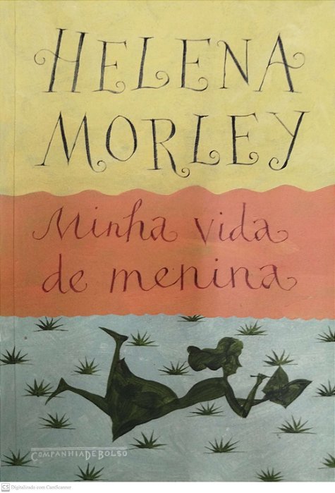 Livro Minha Vida de Menina Autor Morley, Helena (2018) [seminovo]