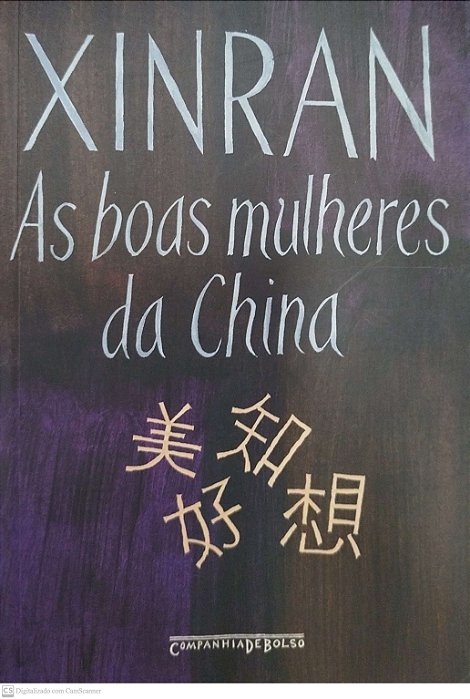 Livro as Boas Mulheres da China Autor Xinran (2010) [seminovo]