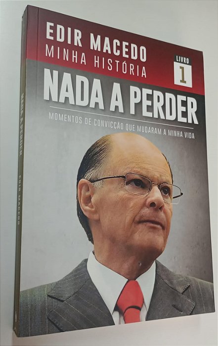 Livro Minha História - Nada a Perder 1 Autor Macedo, Edir (2018) [seminovo]