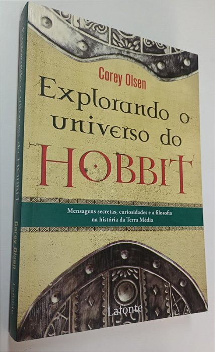 Livro Explorando o Univero do Hobbit Autor Olsen, Corey (2013) [seminovo]