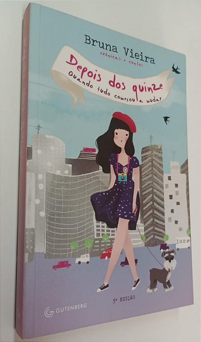 Livro Depois dos Quinze: Quando Tudo Começou a Mudar Autor Vieira, Bruna (2013) [usado]