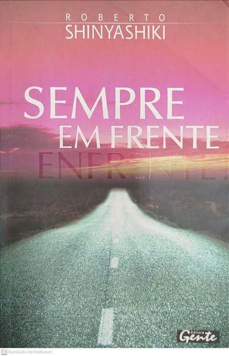 Livro Sempre em Frente Autor Shinyashiki, Roberto (2008) [seminovo]