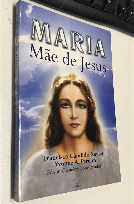 Livro Maria , Mãe de Jesus Autor Xavier, Francisco Cândido (2011) [usado]