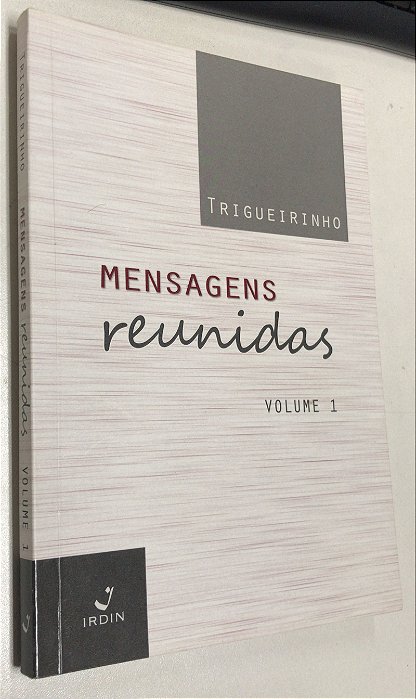 Livro Mensagens Reunidas- Vol. 1 Autor Trigueirinho (2015) [usado]