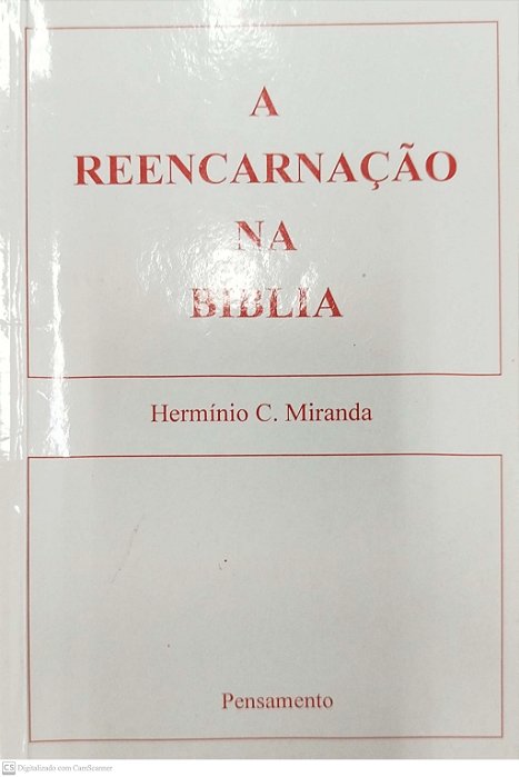 Livro a Reencarnação na Bíblia Autor Miranda, Hermínio C. (2009) [seminovo]