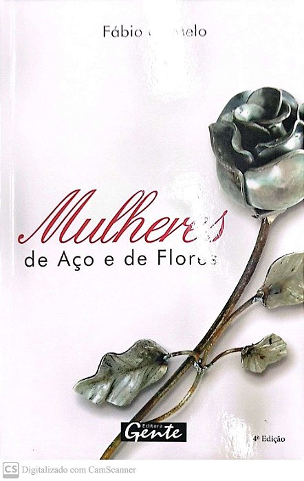 Livro Mulheres de Aço e de Flores Autor Melo, Fábio de (2008) [seminovo]