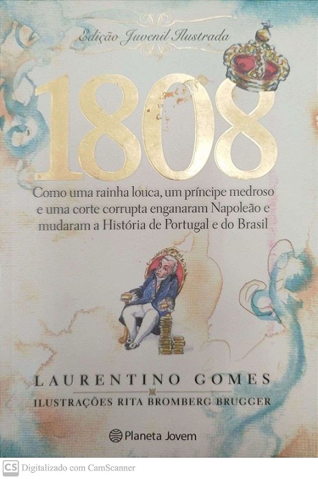 Livro 1808 Autor Gomes, Laurentino (2015) [seminovo]