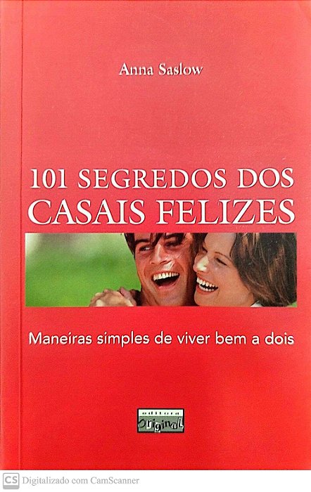 Livro 101 Segredos dos Casais Felizes Autor Saslow, Anna (2003) [seminovo]